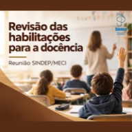 Reunião SINDEP/MECI - Revisão das habilitações para a docência