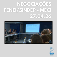 negociações FENEI/SINDEP - MECI 27.04.26